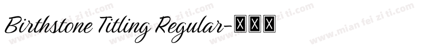 Birthstone Titling Regular字体转换